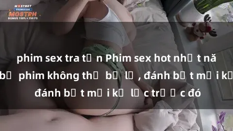 phim sex tra tấn Phim sex hot nhất năm  Top những bộ phim không thể bỏ lỡ, đánh bật mọi kỷ lục trước đó