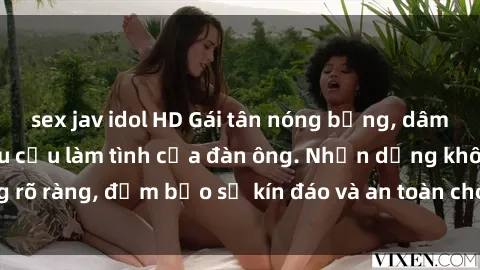 sex jav idol HD Gái tân nóng bỏng, dâm đãng thỏa mãn nhu cầu làm tình của đàn ông. Nhận dạng không rõ ràng, đảm bảo sự kín đáo và an toàn cho trải nghiệm tuyệt vời.