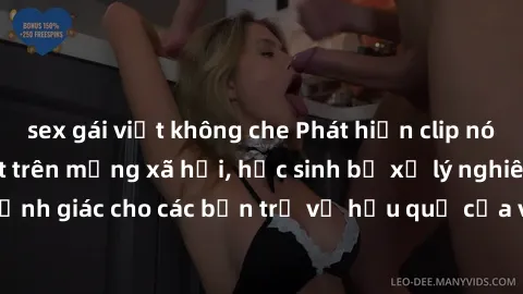 sex gái việt không che Phát hiện clip nóng sinh viên gây sốt trên mạng xã hội, học sinh bị xử lý nghiêm ngặt. Đây là cảnh giác cho các bạn trẻ về hậu quả của việc chia sẻ thông tin trái phép trên inte