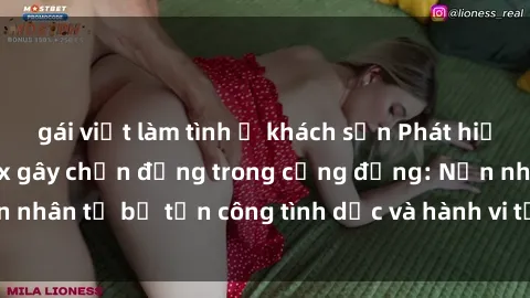 gái việt làm tình ở khách sạn Phát hiện vụ án bạo dâm sex gây chấn động trong cộng đồng: Nạn nhân tố bị tấn công tình dục và hành vi tệ hại được tiết lộ