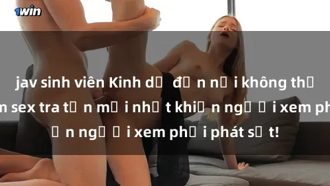 jav sinh viên Kinh dị đến nỗi không thể tin nổi: Phim sex tra tấn mới nhất khiến người xem phải phát sốt!