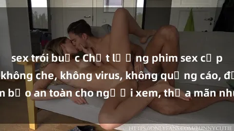 sex trói buộc Chất lượng phim sex cập nhật mới nhất, không che, không virus, không quảng cáo, đảm bảo an toàn cho người xem, thỏa mãn nhu cầu tình dục của bạn.