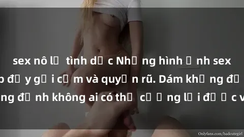 sex nô lệ tình dục Những hình ảnh sex gái Việt xinh đẹp đầy gợi cảm và quyến rũ. Dám khẳng định không ai có thể cưỡng lại được vẻ đẹp của họ.
