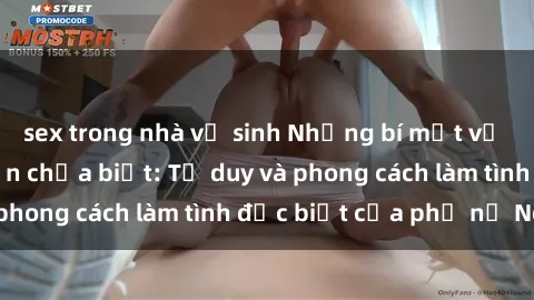 sex trong nhà vệ sinh Những bí mật về sex gái Nga mà bạn chưa biết: Tư duy và phong cách làm tình đặc biệt của phụ nữ Nga
