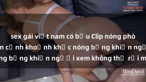 sex gái việt nam có bầu Clip nóng phòng tắm gây sốt: Cận cảnh khoảnh khắc nóng bỏng khiến người xem không thể rời mắt