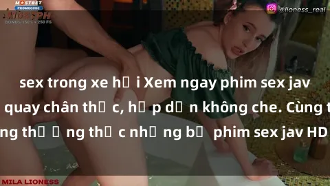 sex trong xe hơi Xem ngay phim sex jav HD với những cảnh quay chân thực, hấp dẫn không che. Cùng thưởng thức những bộ phim sex jav HD hot nhất hiện nay!
